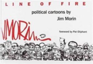 Cover for Jim Morin · Line of Fire: Political Cartoons (Hardcover Book) (1991)