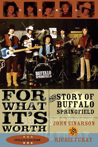 For What It's Worth: The Story of Buffalo Springfield - Einarson, John, author of Neil Young: Don't Be Denied, and For What It’s Worth: The Story o - Books - Cooper Square Publishers Inc.,U.S. - 9780815412816 - May 17, 2004