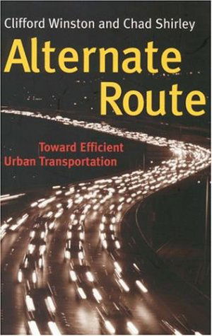 Cover for Clifford Winston · Alternate Route: Toward Efficient Urban Transportation (Paperback Book) [First edition] (1998)