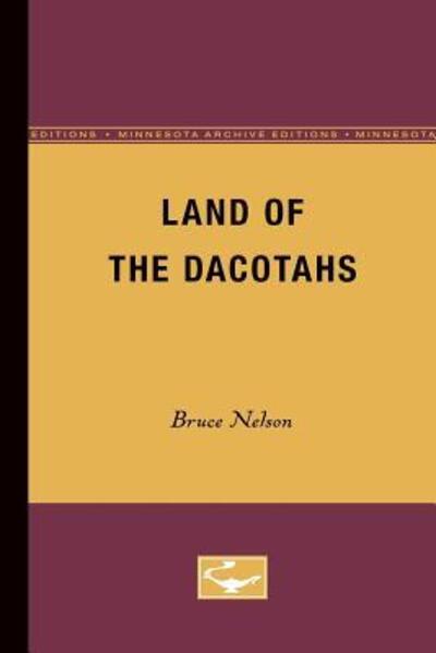 Cover for Bruce Nelson · Land of the Dacotahs (Paperback Book) [Minne Ed. edition] (1946)