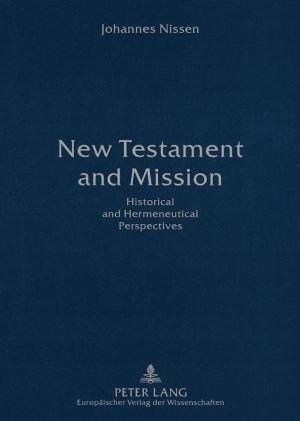 Cover for Johannes Nissen · New Testament and Mission    Historical and Hermeneutical Perspectives (Paperback Book) [4th edition] (2007)