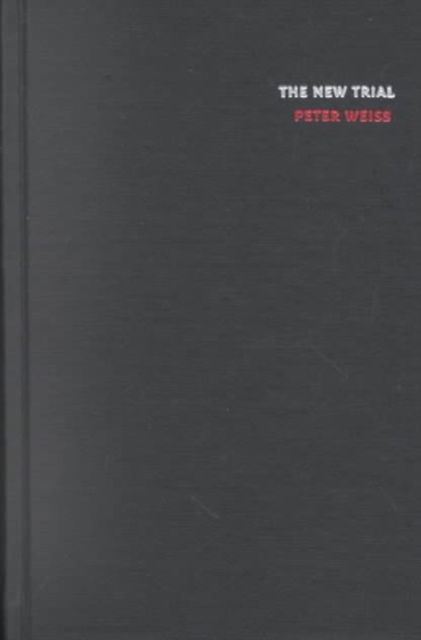 Cover for Peter Weiss · The New Trial (Hardcover bog) (2001)