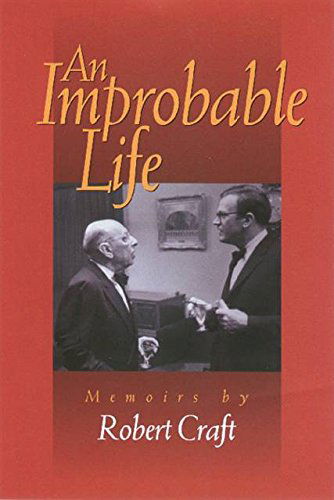 Cover for Robert Craft · An Improbable Life: Memoirs (Hardcover Book) (2002)