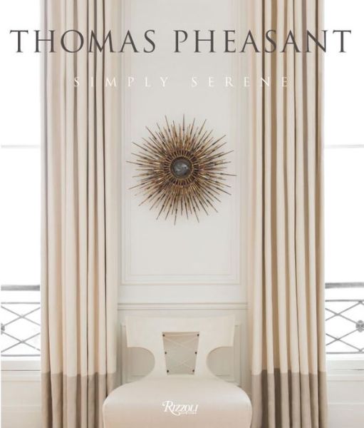 Cover for Thomas Pheasant · Thomas Pheasant: Simply Serene (Hardcover Book) (2013)