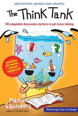Cover for Saunders, Martin (Deputy CEO, Youthscape) · The Think Tank: 100 adaptable discussion starters to get teens talking (Pocketbok) [New edition] (2016)