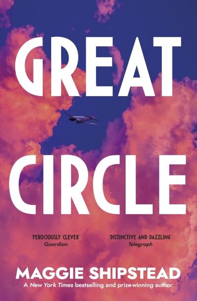 Cover for Maggie Shipstead · Great Circle (Paperback Bog) (2021)