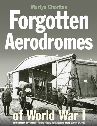 Cover for Martyn Chorlton · Forgotten Airfields of World War I (Hardcover Book) (2014)