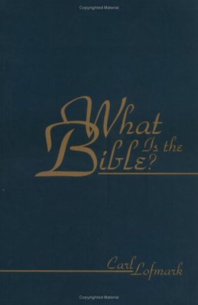 Cover for Carl Lofmark · What Is the Bible? (Hardcover Book) (1992)