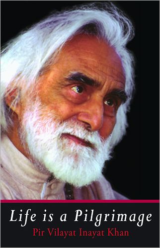 Cover for Pir Vilayat Inayat Khan · Life is a Pilgrimage (Paperback Book) (2011)