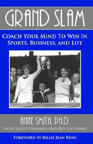 Cover for Anne Smith · Grand Slam Coach Your Mind to Win in Sports, Business, and Life (Paperback Book) (2006)