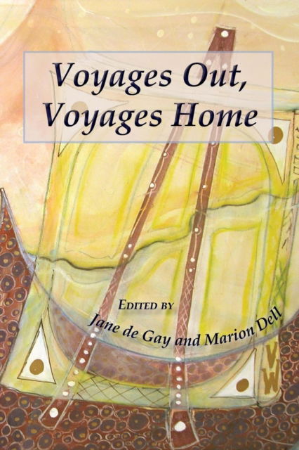 Cover for Jane de Gay · Voyages Out, Voyages Home (Paperback Book) (2018)