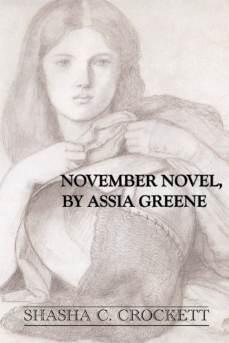 Shasha C. Crockett · November Novel, by Assia Greene (Taschenbuch) (2013)