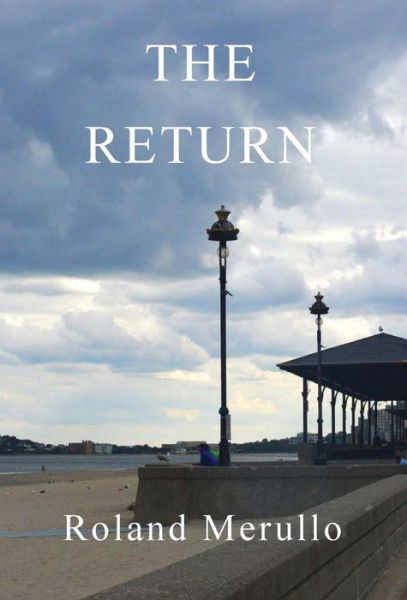 Cover for Roland Merullo · The Return (Hardcover Book) (2014)