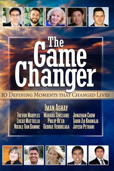 Cover for Iman Aghay · The Game Changer: 10 Defining Moments That Changed Lives (Paperback Book) (2015)