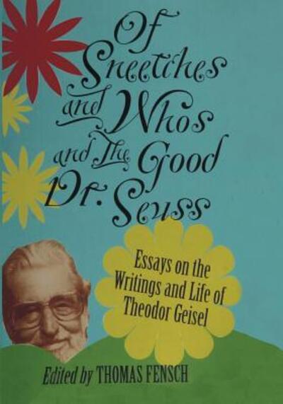 Cover for Thomas Fensch · Of Sneetches and Whos and the Good Dr seuss (Paperback Book) (2016)