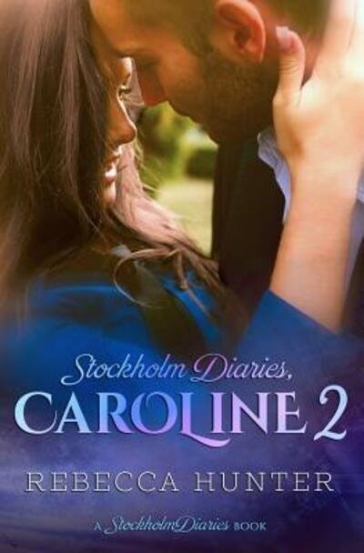 Cover for Rebecca Hunter · Stockholm Diaries, Caroline 2 (Pocketbok) (2018)