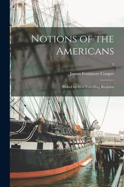 Cover for James Fenimore Cooper · Notions of the Americans (Paperback Book) (2021)