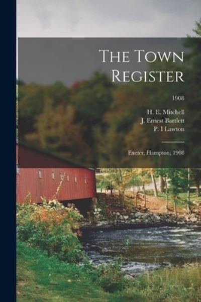 The Town Register - H E (Harry Edward) 1877- Mitchell - Books - Legare Street Press - 9781015110816 - September 10, 2021