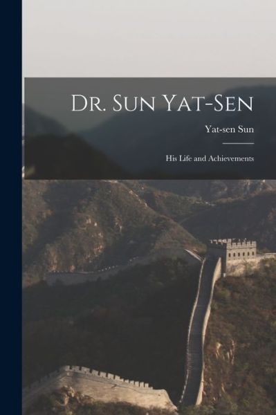 Cover for Yat-Sen Sun · Dr. Sun Yat-Sen (Paperback Bog) (2022)