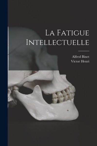 Cover for Alfred Binet · Fatigue Intellectuelle (Book) (2022)
