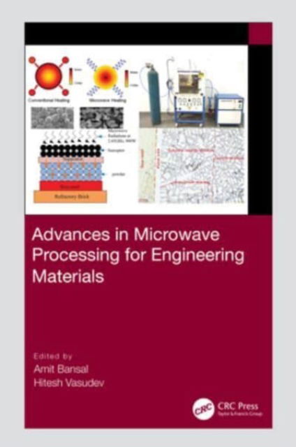 Advances in Microwave Processing for Engineering Materials -  - Books - Taylor & Francis Ltd - 9781032164816 - October 8, 2024