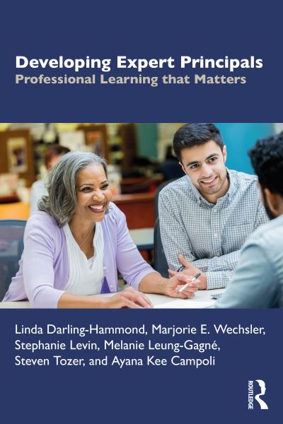 Cover for Darling-Hammond, Linda (Stanford University, USA.) · Developing Expert Principals: Professional Learning that Matters (Paperback Book) (2023)