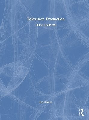 Cover for Owens, Jim (Asbury University, USA) · Television Production (Hardcover Book) (2025)