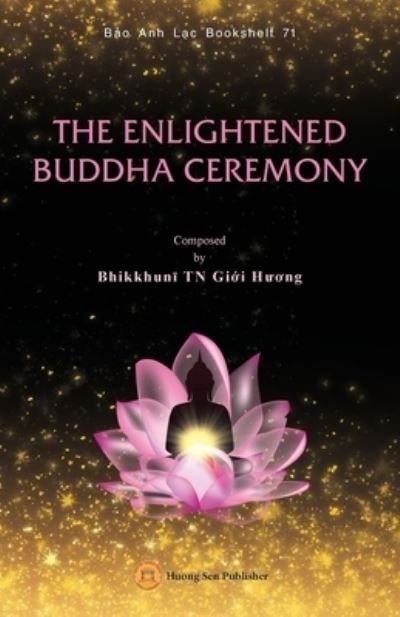 Enlightened Sakyamuni Buddha Ceremony - Gi&#7899; i H&#432; &#417; ng Bhikkhun&#299; - Böcker - Indy Pub - 9781088112816 - 31 mars 2023