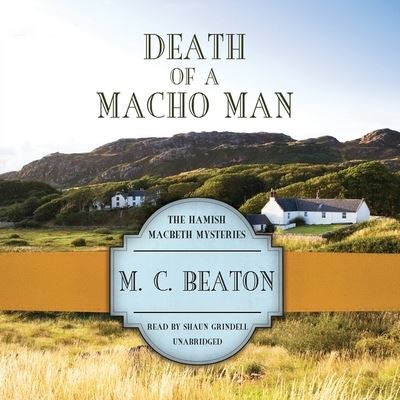 Death of a Macho Man - M. C. Beaton - Muzyka - Blackstone Publishing - 9781094151816 - 13 października 2020