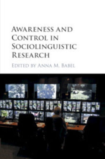 Cover for Anna M Babel · Awareness and Control in Sociolinguistic Research (Paperback Book) (2019)