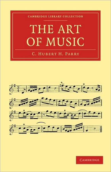 Cover for C. Hubert H. Parry · The Art of Music - Cambridge Library Collection - Music (Paperback Book) (2009)