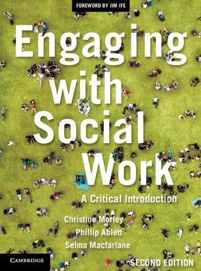 Cover for Morley, Christine (Queensland University of Technology) · Engaging with Social Work: A Critical Introduction (Paperback Book) [2 Revised edition] (2019)