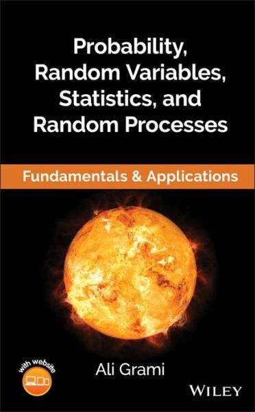 Cover for Ali Grami · Probability, Random Variables, Statistics, and Random Processes: Fundamentals &amp; Applications (Hardcover Book) (2019)