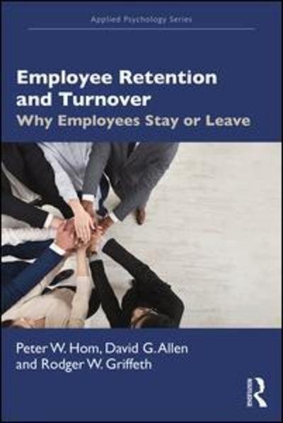 Cover for Hom, Peter W. (Arizona State University) · Employee Retention and Turnover: Why Employees Stay or Leave - Applied Psychology Series (Pocketbok) (2019)