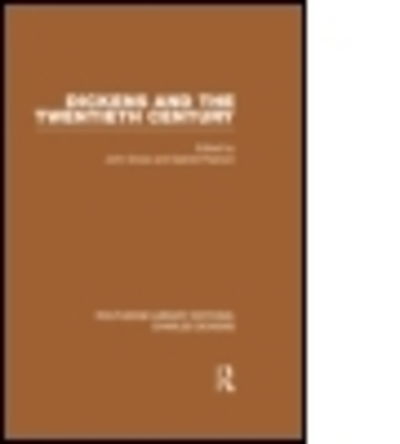 Cover for Gross &amp; Pearson, John &amp; Gabriel · Dickens and the Twentieth Century (RLE Dickens): Routledge Library Editions: Charles Dickens Volume 6 - Routledge Library Editions: Charles Dickens (Paperback Bog) (2015)