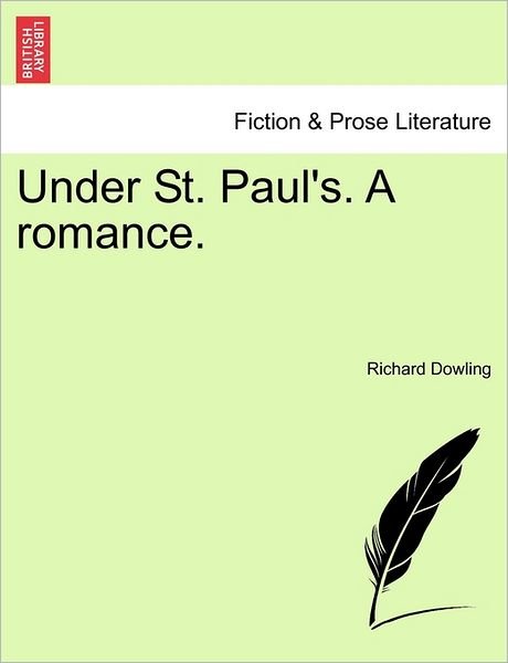 Cover for Richard Dowling · Under St. Paul's. a Romance. (Pocketbok) (2011)