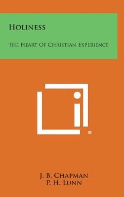Cover for J B Chapman · Holiness: the Heart of Christian Experience (Gebundenes Buch) (2013)