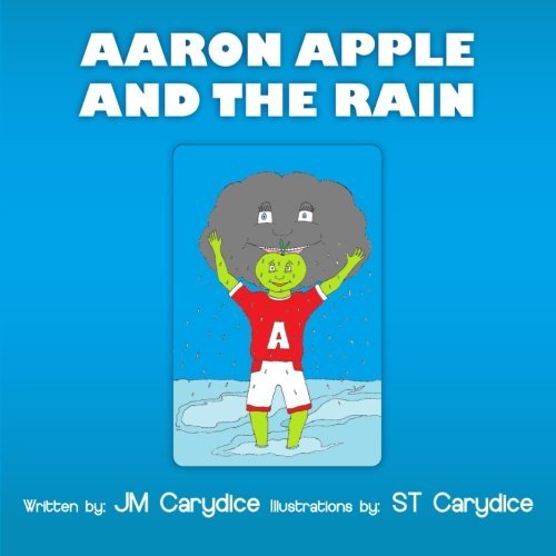 Cover for Jm Carydice · Aaron Apple and the Rain (Paperback Bog) (2012)