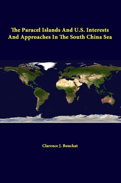 Cover for Strategic Studies Institute · The Paracel Islands and U.s. Interests and Approaches in the South China Sea (Taschenbuch) (2014)