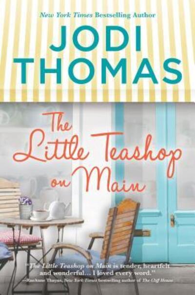 Cover for Jodi Thomas · The Little Teashop on Main (Hardcover Book) (2019)