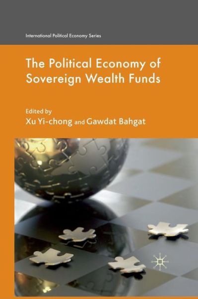 Cover for Xu Yi-chong · The Political Economy of Sovereign Wealth Funds - International Political Economy Series (Pocketbok) [1st ed. 2010 edition] (2010)