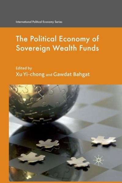 Cover for Xu Yi-chong · The Political Economy of Sovereign Wealth Funds - International Political Economy Series (Paperback Bog) [1st ed. 2010 edition] (2010)