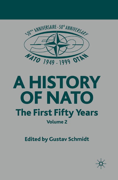 Cover for G. Schmidt · NATO (Not for Individual Sale): Volume 3: The First Fifty Years (Paperback Book) [1st ed. 2001 edition] (2001)