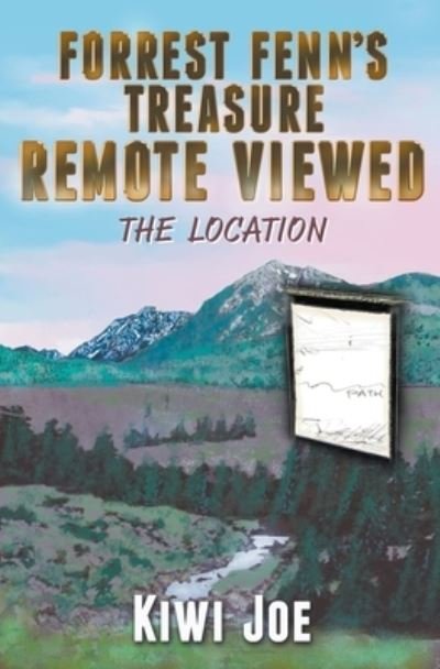 Cover for Kiwi Joe · Forrest Fenn's Treasure Remote Viewed (Paperback Book) (2020)