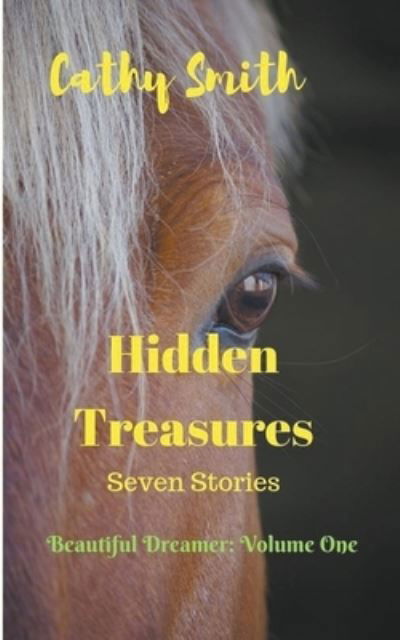 Hidden Treasures - Cathy Smith - Boeken - Cathy Smith - 9781393285816 - 4 juli 2020