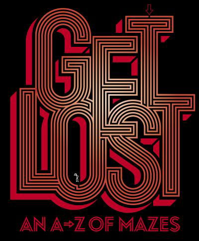 Get Lost: An A-Z of Mazes - Ian - Books - E&P - 9781399902816 - November 18, 2021