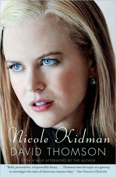 Nicole Kidman (Vintage) - David Thomson - Books - Vintage - 9781400077816 - January 8, 2008