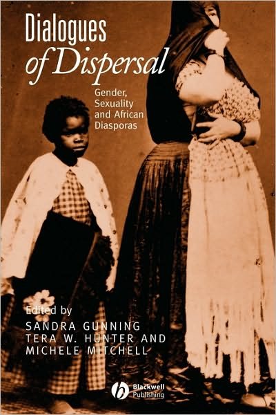 Cover for S Gunning · Dialogues of Dispersal: Gender, Sexuality and African Diasporas - Gender and History Special Issues (Taschenbuch) (2004)