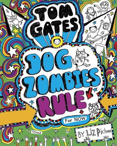 Tom Gates: DogZombies Rule (For now...) - Tom Gates - Liz Pichon - Livres - Scholastic - 9781407148816 - 7 septembre 2017