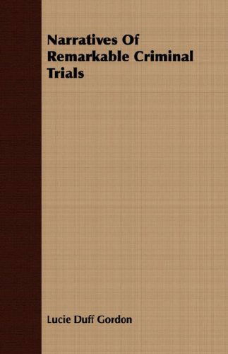 Cover for Lucie Duff Gordon · Narratives of Remarkable Criminal Trials (Taschenbuch) (2008)